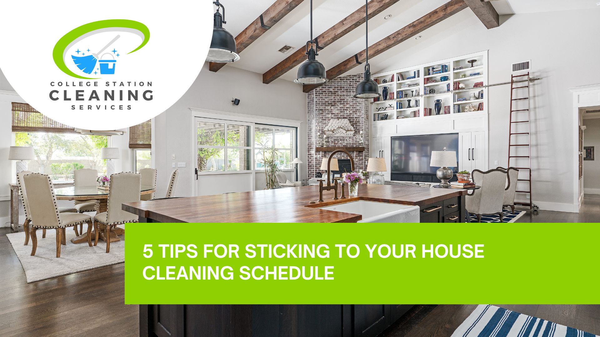 Picture of 5 Tips for Sticking to Your House Cleaning Schedule