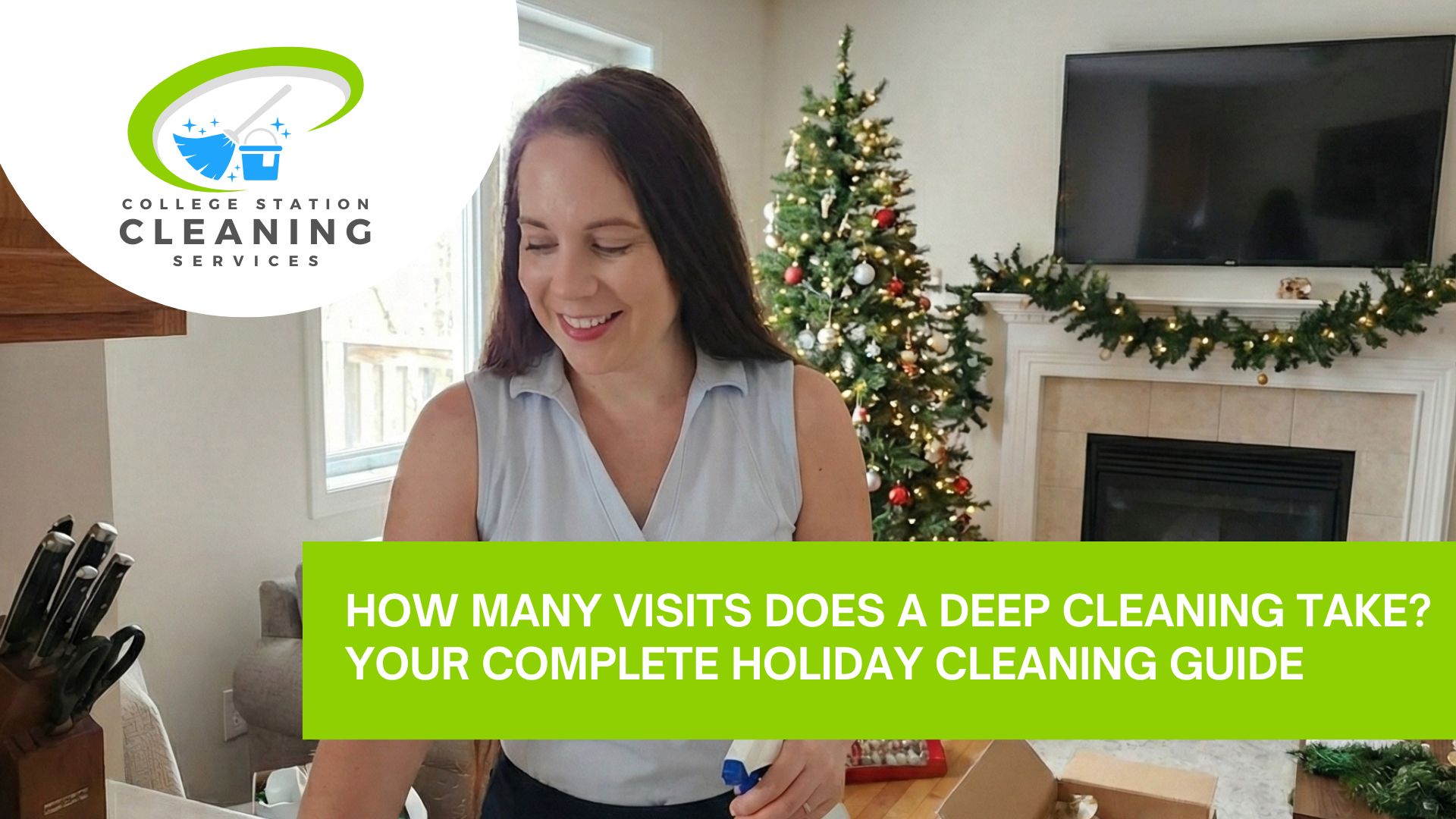 How Many Visits Does a Deep Cleaning Take Your Complete Holiday Cleaning Guide Blog picture with title of "How Many Visits Does a Deep Cleaning Take? Your Complete Holiday Cleaning Guide"